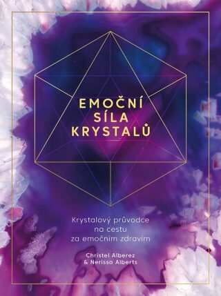 Emoční síla krystalů - Christel Alberez, Nerissa Alberts