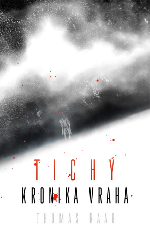Tichý: Kronika vraha - Thomas Raab