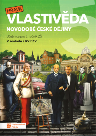 Hravá vlastivěda 5 - Novodobé české dějiny - učebnice - neuveden