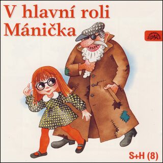 V hlavní roli Mánička - CD - Divadlo Spejbla a Hurvínka