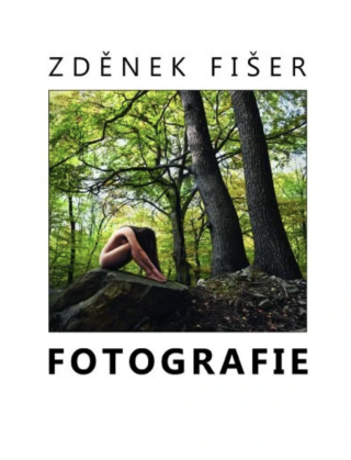 FOTOGRAFIE - Zdeněk Fišer