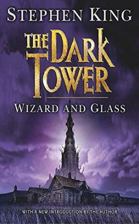 Dark Tower 4: Wizard and Glass - Stephen King