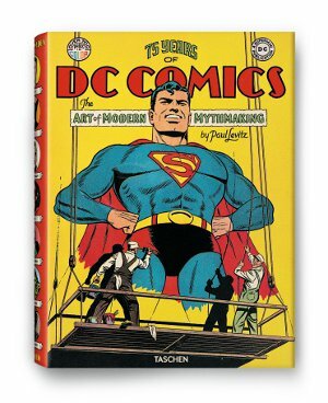 75 Years of DC Comics: The Art of Modern Mythmaking - Paul Levitz