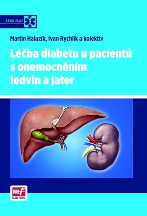 Léčba diabetu u pacientů s onemocněním ledvin a jater - Ivan Rychlík