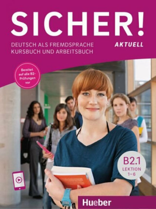 Sicher! aktuell B2/1 KB+AB L 1-6 mit Audios online - Dr. Magdalena Matussek,Susanne Schwalb,Michaela Perlmann-Balme
