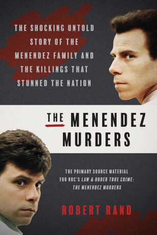 The Menendez Murders - Robert Rand