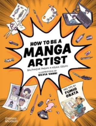 How to be a Manga Artist - Asuka Ozumi,Balthazar Pagani