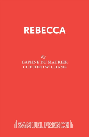 Rebecca - Daphne du Maurier,Clifford Williams