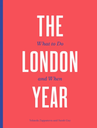 The London Year - Yolanda Zappaterra,Sarah Guy