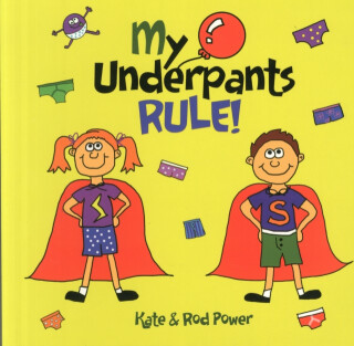 My Underpants Rule - Rod Power