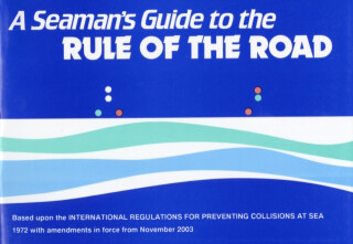 A Seaman's Guide to the Rule of the Road - J.W.W. Ford