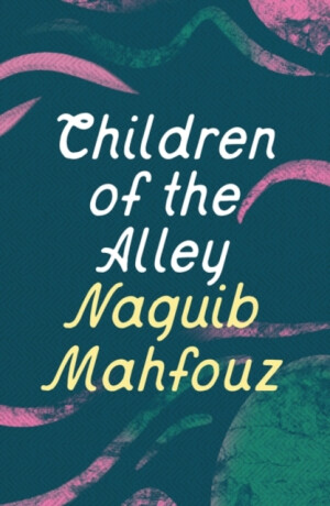 Children of the Alley - Mahfouz Naguib