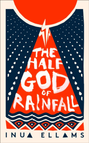 The Half-God of Rainfall - Inua Ellams