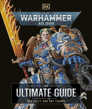 Warhammer 40,000 The Ultimate Guide - Gav Thorpe,Guy Haley