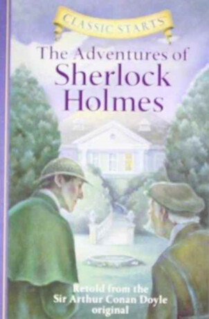Classic Starts®: The Adventures of Sherlock Holmes - Sir Arthur Conan Doyle