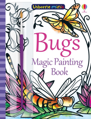 Bugs Magic Painting Book - Fiona Wattová