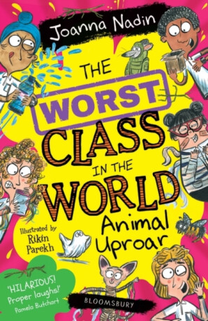 The Worst Class in the World Animal Uproar - Joanna Nadin