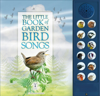 The Little Book of Garden Bird Songs - Andrea Pinningtonová,Caz Buckingham