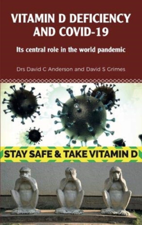 Vitamin D Deficiency and Covid-19 - Dr David C Anderson,Dr David S Grimes