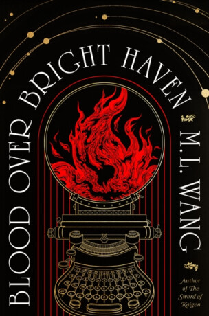 Blood Over Bright Haven - Wang M. L.