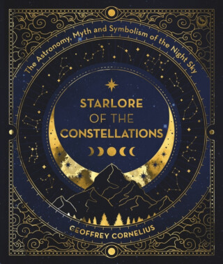 Starlore of the Constellations - Geoffrey Cornelius
