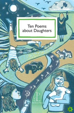 Ten Poems about Daughters - 