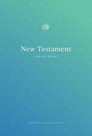 ESV Outreach New Testament, Large Print - 