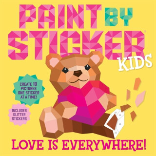 Paint by Sticker Kids: Love Is Everywhere! - 
