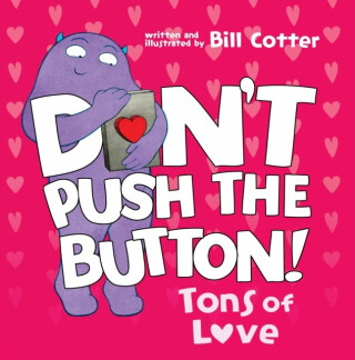 Don't Push the Button: Tons of Love - Bill Cotter