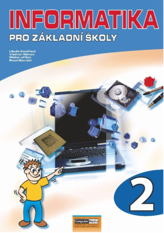 Informatika pro ZŠ - 2. díl - 2. vydání - Pavel Navrátil,Libuše Kovářová,Vladimír Němec,Michal Jiříček