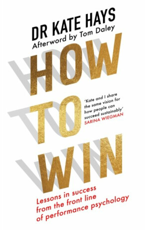 How to Win - Tom Daley,Dr Kate Hays