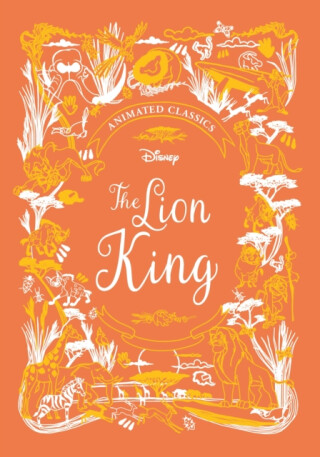 The Lion King (Disney Animated Classics) - Lily Murray