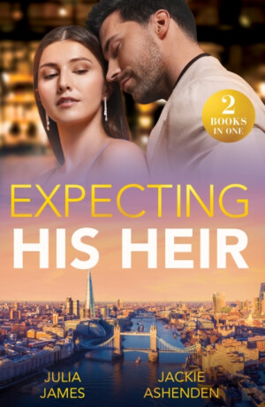 Expecting His Heir - Julia James,Jackie Ashenden