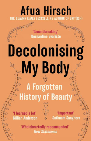 Decolonising My Body - Afua Hirsch