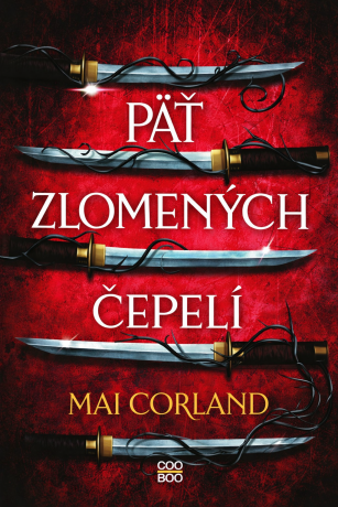 Päť zlomených čepelí - Mai Corland