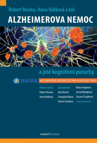 Alzheimerova nemoc a jiné kognitivní poruchy - Mezioborová doporučení pro klinickou praxi - Hana Vaňková,Robert Rusina