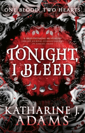 Tonight, I Bleed - Katharine J. Adams