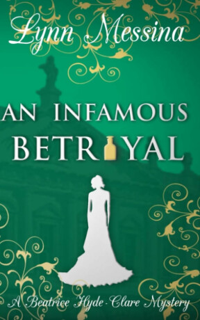 An Infamous Betrayal - Lynn Messina
