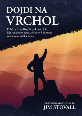 Dojdi na vrchol - Jim Stovall