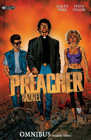 Preacher/Kazatel omnibus, svazek třetí (základní verze) - Garth Ennis,Steve Dillon