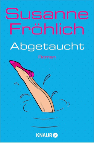 Abgetaucht - Susanne Fröhlich