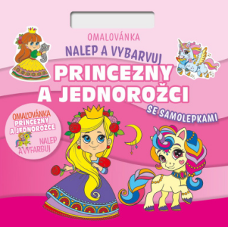 Omalovánka Nalepuj a vybarvuj! Princezny a jednorožci - 