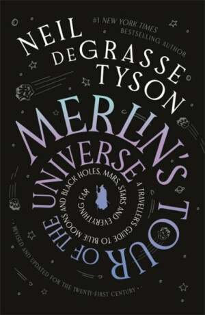 Merlins Tour of the Universe - Neil deGrasse Tyson