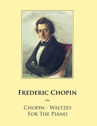 Chopin - Waltzes For The Piano - 