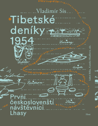 Tibetské deníky 1954 - První českoslovenští návštěvníci Lhasy - Vladimír Sís