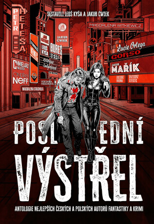 Poslední výstřel - Jan Kotouč,Leoš Kyša,Jakub Ćwiek,Petr Heteša,Ondřej Neff,Tomáš Němec,Martin Fajkus,Roman Bureš,Jakub Mařík,Kristýna Sněgoňová,Lucie Ortega,Veronika Fiedlerová,Wojciech Chmielarz,Magdalena Witkiewicz,Magalena Stachula,Grzegorz Brudnik,Grzegorz Dziedzic,Przemysław Corso