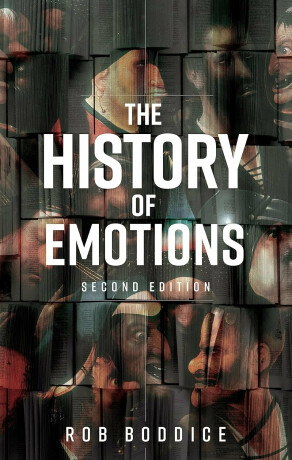 History of Emotions - Boddice Rob