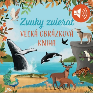 Veľká obrázková kniha Zvuky zvierat - 
