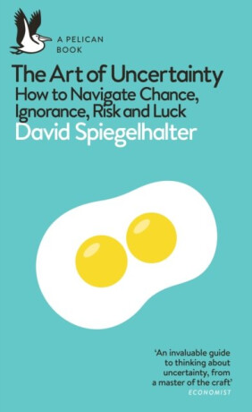 The Art of Uncertainty - David Spiegelhalter