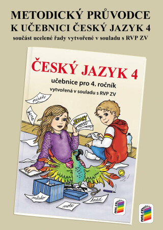 Metodický průvodce učebnicí Český jazyk 4 (4-69) - Alena Bára Doležalová